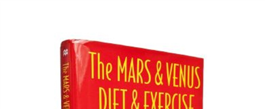 The Mars & Venus Diet & Exercise Solution: Create the Brain Chemistry